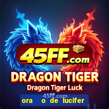 ora  o de lucifer para ganhar na mega sena
